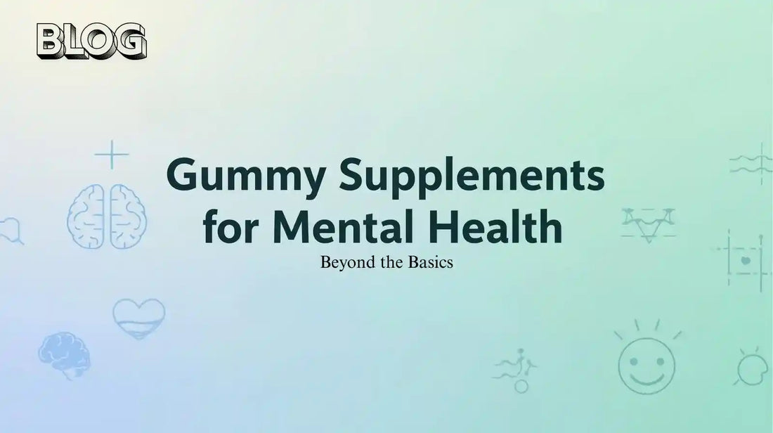 Gummy Supplements for Mental Health | Best Mental Health Gummies in Pakistan