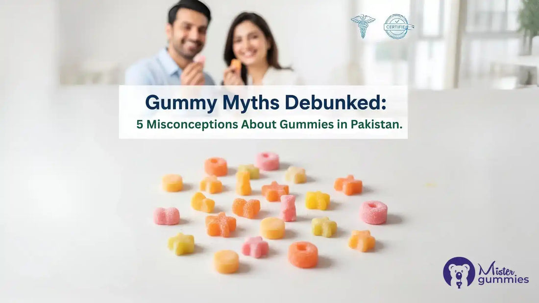 Gummy Myths Debunked: 5 Misconceptions About Gummies in Pakistan