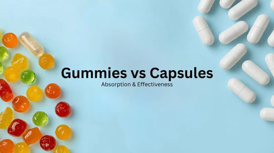 A light blue background split between colorful gummies and a clear capsule on the left, and white capsules on the right. The text reads "Gummies vs Capsules: Absorption & Effectiveness."