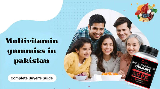 Best Multivitamin Gummies in Pakistan – Complete Buyer’s Guide 2025